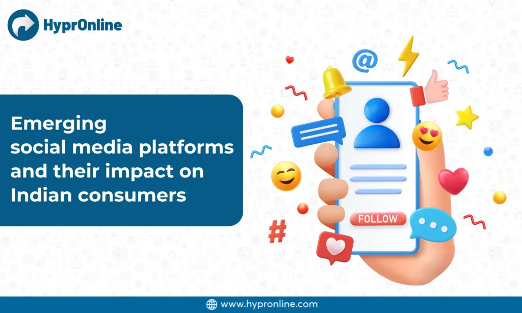 Emerging Social Media Platforms and Their Impact on Indian Consumers