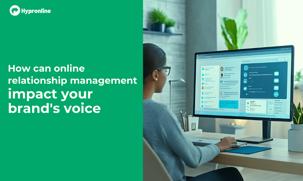 How Online Relationship Management Impacts Your Brand's Voice