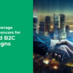 How to Leverage Micro-Influencers for B2B and B2C Campaigns