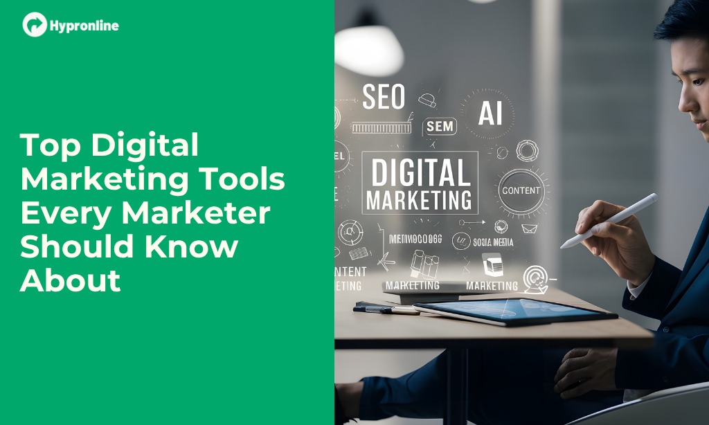 Top Digital Marketing Tools Every Marketer Should Know About