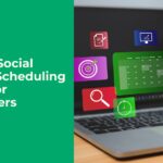 Top 10 Social Media Scheduling Tools for Marketers