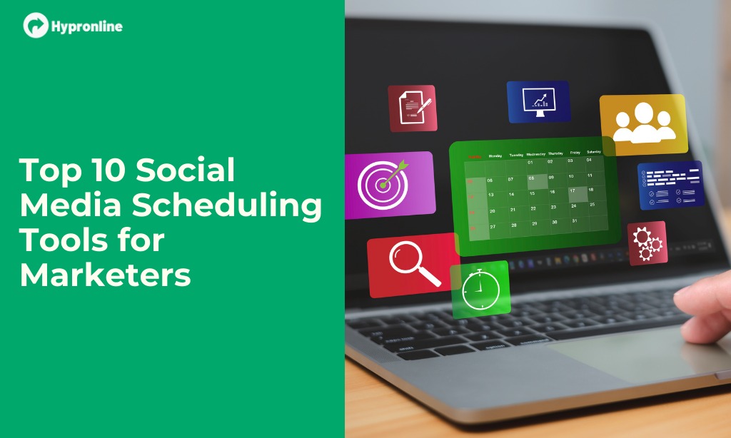 Top 10 Social Media Scheduling Tools for Marketers