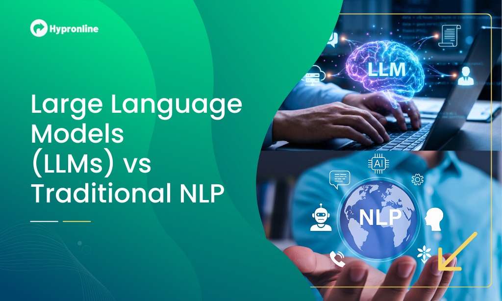 Large Language Models (LLMs) vs Traditional NLP