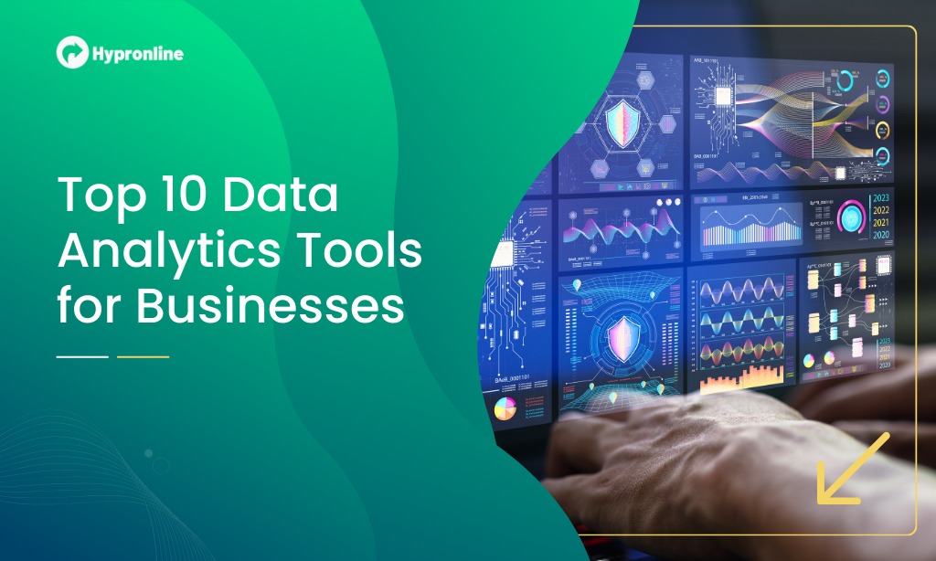 Top 10 Data Analytics Tools for Businesses