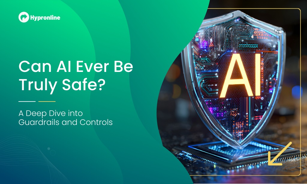Can AI Ever Be Truly Safe A Deep Dive into Guardrails and Controls