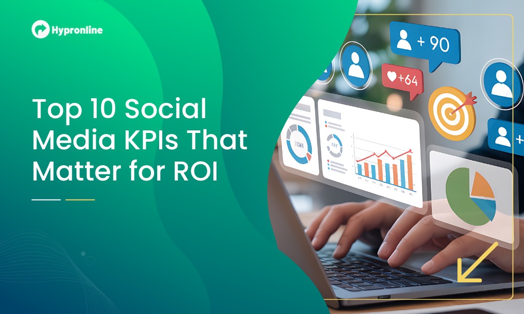 Top 10 Social Media KPIs That Matter for ROI