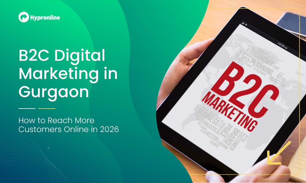 B2C Digital Marketing in Gurgaon How to Reach More Customers Online in 2026
