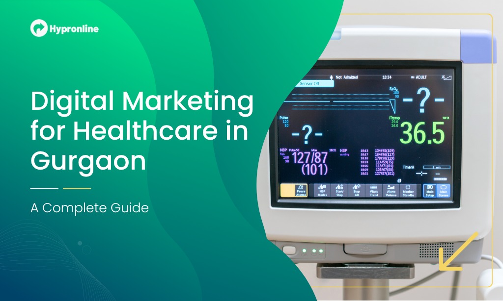Digital Marketing for Healthcare in Gurgaon — A Complete Guide