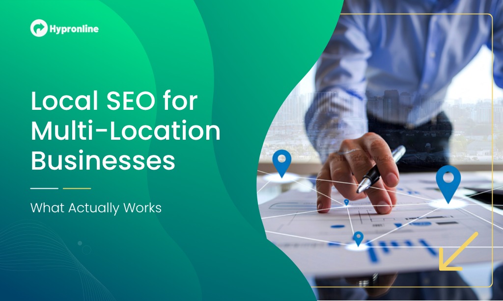 Local SEO for Multi-Location Businesses: What Actually Works