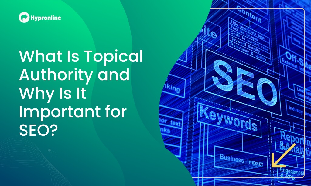 What Is Topical Authority and Why Is It Important for SEO